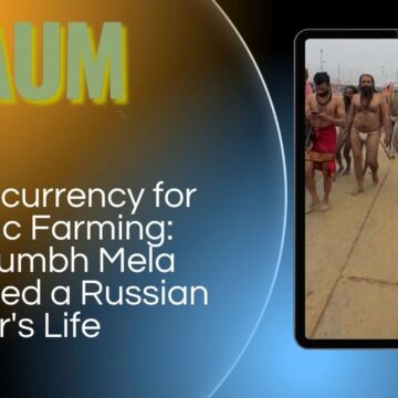 AUM YogaFerma Cryptocurrency for Organic Farming: How Kumbh Mela Changed a Russian Farmer’s Life